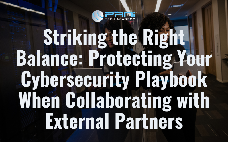 Striking the Right Balance: Protecting Your Cybersecurity Playbook When Collaborating with External Partners